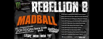 REBELLION TOUR 8 mit Madball, Born from Pain uvm.