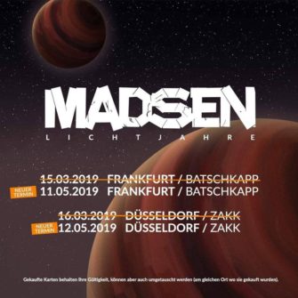 Madsen – weiter auf Lichtjahre Tour 2019! – Terminänderungen –