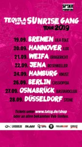 FS PRÄSENTIERT: TEQUILA & THE SUNRISE GANG  TOUR 2019