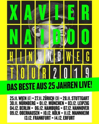 Tour : Xavier Naidoo – Hin und Weg Tour 2019