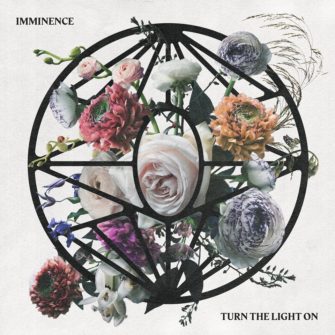 Selbstzweifel und Selbstoptimierung – „Turn The Light On“ Imminence