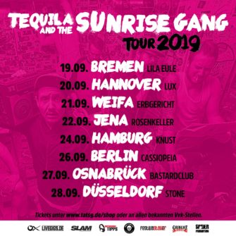 FS PRÄSENTIERT: TEQUILA & THE SUNRISE GANG  TOUR 2019