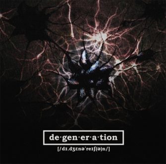 DEGENERATION