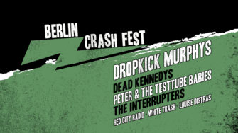 FESTIVAL – Berlin Crash Fest mit Dropkick Murphys und vielen Weiteren