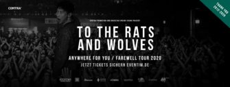 To The Rats And Wolves – ANYWHERE FOR YOU/ FAREWELL TOUR 2020
