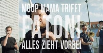 MOOP MAMA trifft FATONI – Alles zieht vorbei