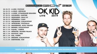Das Warten auf die OK-KID Tour hat ein Ende