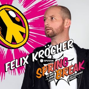 Felix Kröcher: Sputnik Springbreak