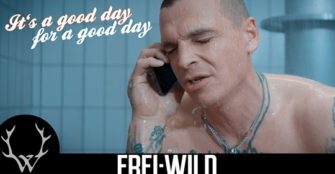 It’s a good day for a good day – Frei.Wild