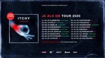Update: Tour: Itchy – JA ALS OB -TOUR