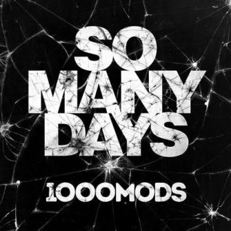 1000mods veröffentlichen neue Single ‚So Many Days‘