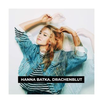 Hanna Batka – Videopremiere zu „Drachenblut“