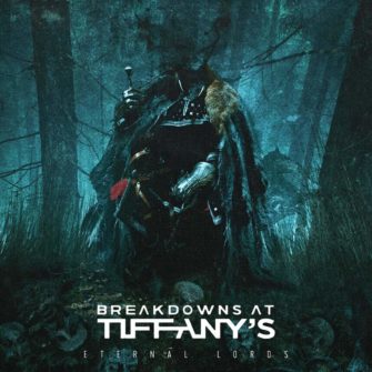 Breakdowns At Tiffany’s veröffentlichen ihr neues Album „Eternal Lords“