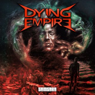 Ein neues Dying Empire Album im Anmarsch! „Samsara“ 24.04.2020