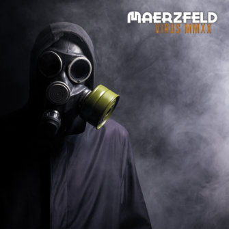 Virus MMXX – Maerzfeld schenken altem Song neues Gewand