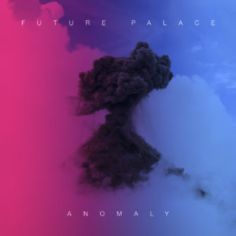 Future Palace veröffentlichen neues Lyric Video zu Anomaly