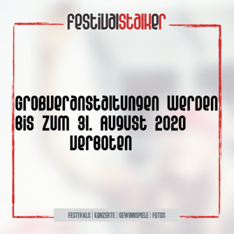 Wegen dem Coronavirus sind Großveranstaltungen bis 31. August 2020 untersagt