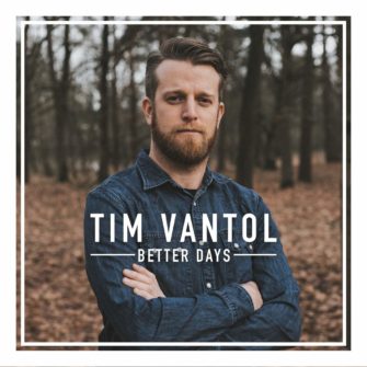 Tim Vantol mit seinem neuen Album „Better Days“