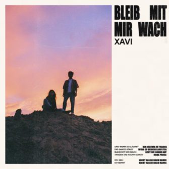XAVI’s neuer Song „Bleib mit mir wach“