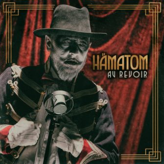 Hämatom veröffentlicht Die neue Single „AU REVOIR“