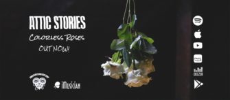 ATTIC STORIES  veröffentlichen neue Single „Colorless Roses“