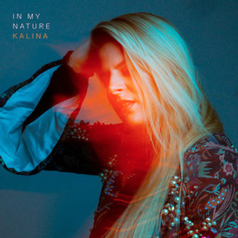 Kalina feiert die Premiere des offiziellen Musikvideos zu ihrer neuen Single „In My Nature“