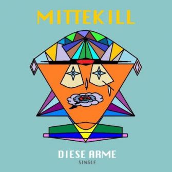 Mittekill droppen neue Single „Diese Arme“
