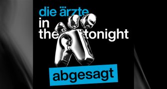 Die Ärzte sagen „In The Ä Tonight“ ab!