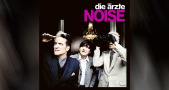 Die Ärzte machen „Noise“!