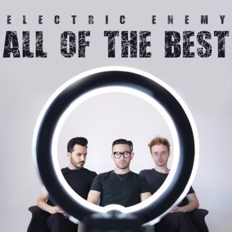 Electric Enemy veröffentlichen neue Single ‚All Of The Best