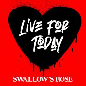 Swallow’s Rose droppen „Live For Today“ feat. Jason DeVore