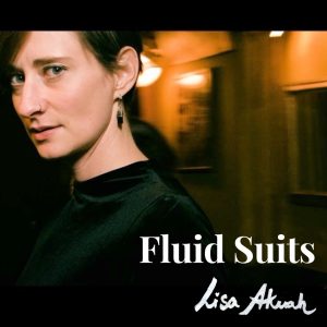 Spannender Intro-Folk von Lisa Akuah: Neue Single "Fluid Suits"