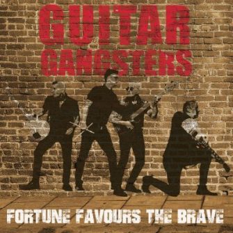 Guitar Gangsters droppen neue Single „Fortune Favours The Brave“