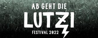 Festivalstalker präsentiert das ABGEHT DIE LUTZI Festival 2022 – Die ersten Acts