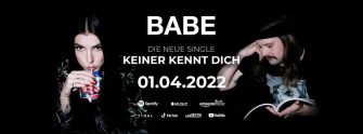 Festivalstalker präsentiert BABE – „KEINER KENNT DICH“
