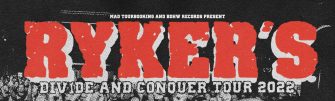 RYKER’S (WITH KID-D) – DIVIDE AND CONQUER TOUR 2022