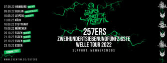 257ers – Zweihundertsiebenundfünfzigste Welle Tour  2022