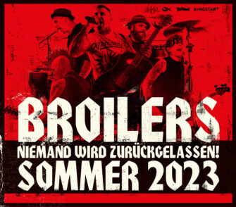 BROILERS auf “NIEMAND WIRD ZURÜCKGELASSEN“ SOMMERTOUR 2023