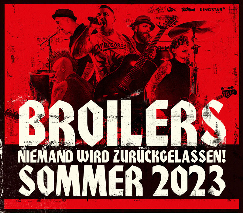 BROILERS auf ''NIEMAND WIRD ZURÜCKGELASSEN'' SOMMERTOUR 2023