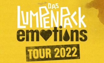 Das Lumpenpack kommt auf “EMOTIONS TOUR 2022“