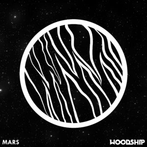 Mit WOODSHIP ab auf den "Mars"? Neue Single veröffentlicht!