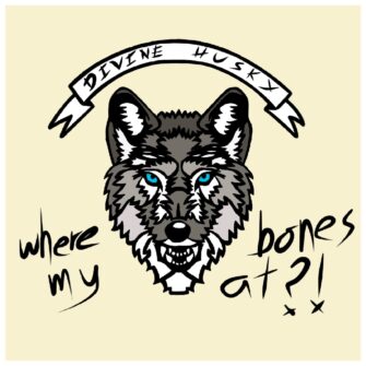 Review: Divine Husky – Where my bones at?