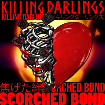 KILLING DARLINGS mit Video zu „Scorched Bond“