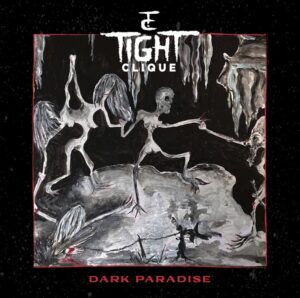 TIGHT CLIQUE releasen neues Album "Dark Paradise" mit Feature!