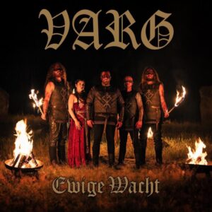 VARG kündigen neues Album (Ewige Wacht) und Tour (mit Nachtblut und Sagenbringer) für Oktober an.