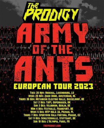 Army of the Ants! – The Prodigy auf Europa-Tour