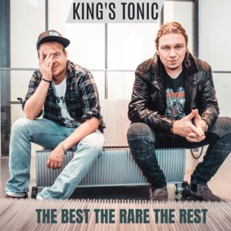 King’s Tonic droppen Album „The Best The Rare The Rest“
