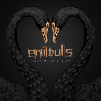 Review: „Love Will Fix It“ – Emil Bulls