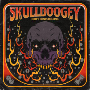 Skullboogey releasen neues Album "Dirty Bones Rolling"