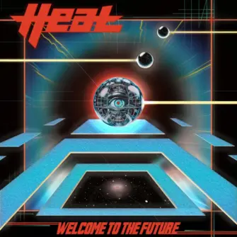 NEUERSCHEINUNG: H.E.A.T.: „Welcome to the Future“